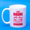 Taza "Madre sólo hay una"
